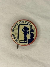 Vintage I’ve Got My Eye On You Pin Button Pin Back