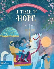 A Time to Hope: A PJ Library Guide from Hanukkah Through Purim by PJ Library