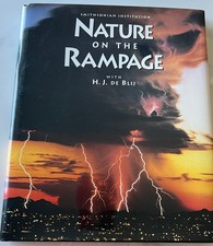 Nature on the Rampage by H. J. de Blij- Hardcover-1994