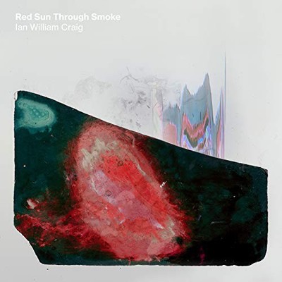 Red Sun Through Smoke by Ian William Craig [VINYL]