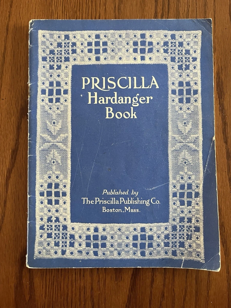 1909 Priscilla Hardanger Book Patterns Instructions