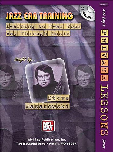 Jazz-Gehörbildung: Lernen Sie sich durch Musik zu hören - Masakowski, Steve