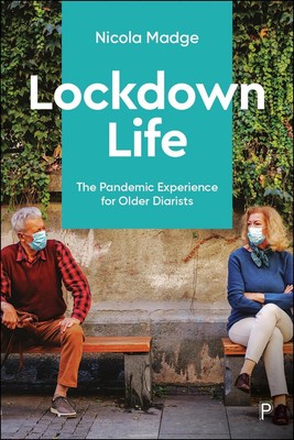 Lockdown Life: The Pandemic Experience for Older Diarists by Nicola Madge Hardco