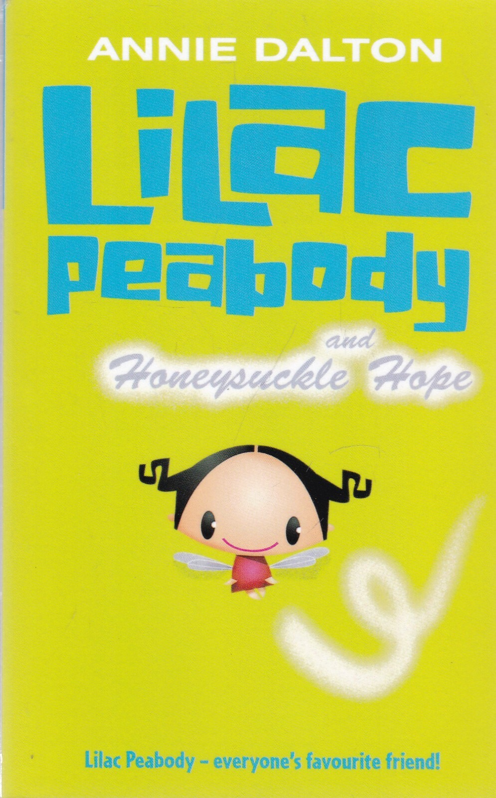 Lilac Peabody and Honeysuckle Hope by Annie Dalton (Paperback) Book New