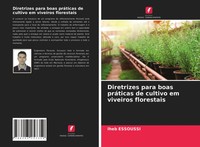 Iheb Essoussi | Diretrizes Para Boas PráTicas De Cultivo Em Viveiros Florestais