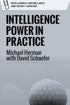 Intelligence Power in Practice by Michael Herman 9781474499545 NEW