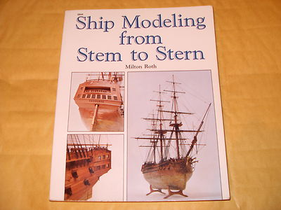 Ship Modeling From Stem To Stern By Milton Roth - 1988 - As Photo