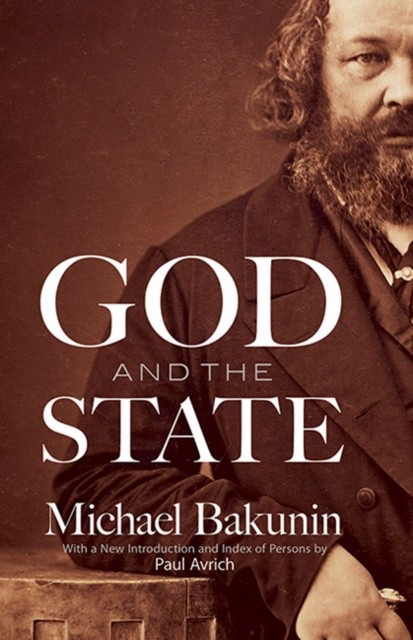 God and the State by Mikhail Bakunin (Paperback Book)