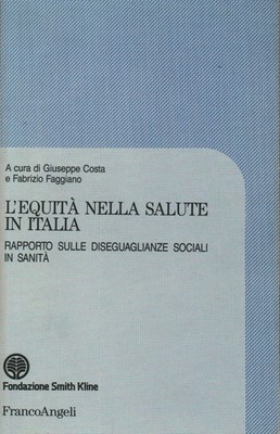 Equitá nella salute in Italia - Costa Giuseppe, Faggiano, Fabrizio