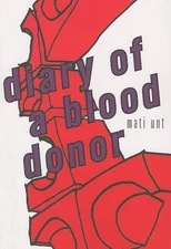 Diary of a Blood Donor by Mati Unt (English) Paperback Book