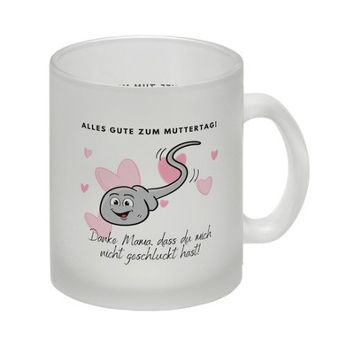 Danke Mama, dass du mich nicht geschluckt hast Glas Tasse