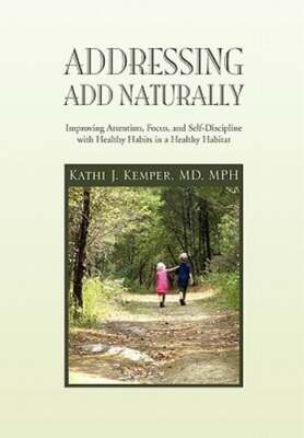 Addressing ADD Naturally by MD Kemper, Kathi J Mph: New