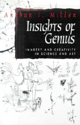 Insights of Genius: Imagery and Creativity in Science and Art - Hardcover - GOOD