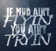 If Mud Ain’t Flyin You Ain’t Tryin Metal Hanging Plaque Sign 11”X14” Made In Usa