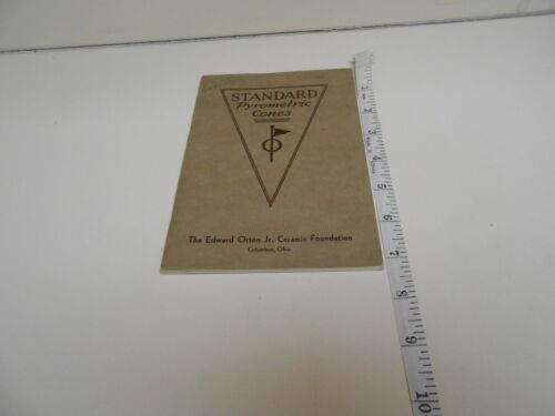 The Properties And Uses Of Pyrometric Cones. The Edward Orton Ceramic Foundation