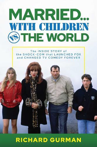 Richard Gurman Married… With Children vs. the World (Copertina rigida)