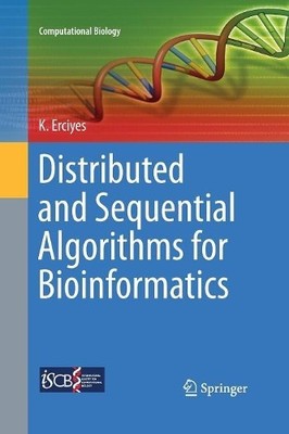 Distributed and Sequential Algorithms for Bioinformatics - 9783319387482
