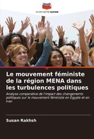 Susan Rakhsh | Le Mouvement FéMiniste De La RéGion Mena Dans Les Turbulences...