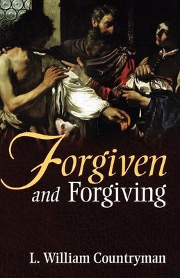 Forgiven and Forgiving - 9780819217349