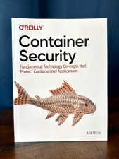 (LIKE NEW!) Container Security : Fundamental ...