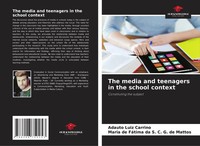 The Media And Teenagers In The School Context Adauto Luiz Carrino (U. A.) Buch