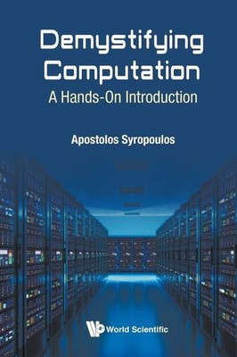 Demystifying Computation: A Hands-On Introduction,Syropoulos, Ap