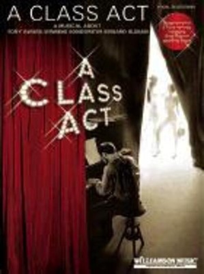 A Class ACT: A Musical about Tony-Award Winning Songwriter Edward Kleban | Buch