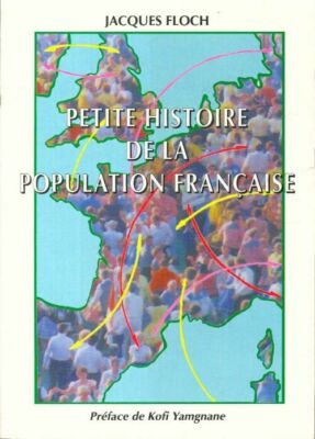 Petite histoire de la population fran... - Jacques Floch - V249503