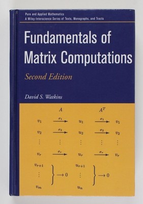 Fundamentals of Matrix Computations (Pure & Applied Mathematics) Watkins, David