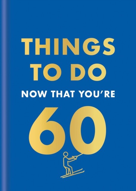 Things to Do Now That You're 60. Kent, Kent, 9780600638759 Fast Free Shipping** - Image 5