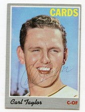 CARL TAYLOR Signed 1970 Topps #76 Cardinals ON-CARD AUTO Guarante Authentic  KOA