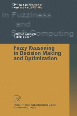 Fuzzy Reasoning in Decision Making and Optimization by Christ... - 9783790824971