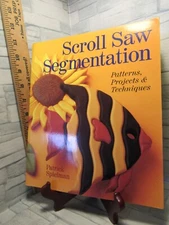 Scroll Saw Segmentation/Patterns, Projects and Techniques/by Patrick Spielman /