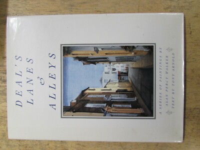 DEAL'S LANES & ALLEYS - PERCY WALKER - TONY ARNOLD - Hardback D/W