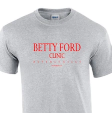 Betty Ford T-shirt Beverly Hills Funny Alcohol Rehab Sport Gray Red Tee Shirt