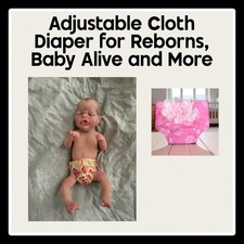 Adjustable Cloth Diaper Reborns, Baby Alive, Silicone  more. 9x7  