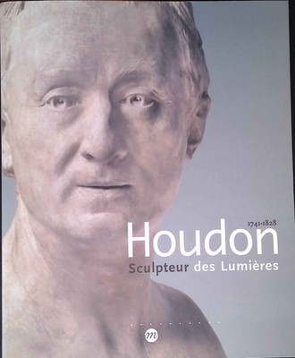 Houdon : Sculpteur des lumières, 1741-1828: Musée national du Chateau de Versail