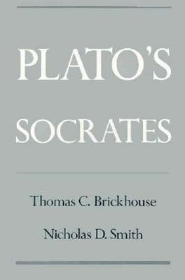 Plato's Socrates by Nicholas D. Smith and Thomas C. Brickhouse (1996, Paperback)