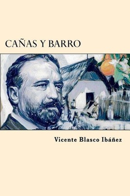 Canas y Barro (Spanish Edition) by Vicente Blasco Ibanez (Spanish) Paperback Boo