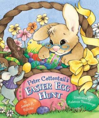 Peter Cottontails Easter Egg Hunt - Board book By Joseph R Ritchie - GOOD