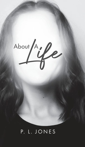 P. L. Jones | About A Life | Buch | Englisch (2023) | Tellwell Talent-image