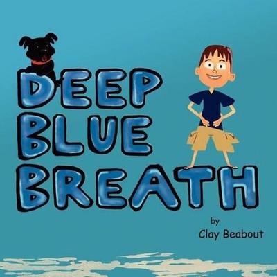 Deep Blue Breath by Clay Beabout (English) Paperback Book