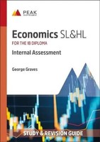 Economics Sl&Hl: Internal Assessment | Study & Revision Guide for the IB Diploma