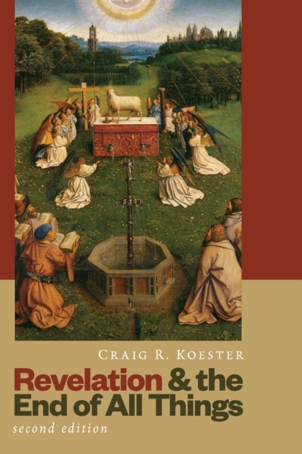 Revelation and the End of All Things by Craig R. Koester (Paperback Book)