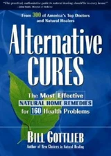 Alternative Cures: The Most Effective Natural Home Remedies for 160 Healt - GOOD