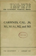 111 Page 1947 CARBINE .30 CAL M1 M1A1 M2 M3 TM 9-1276 Rifle Manual on Data CD