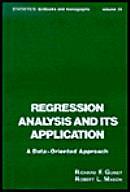Regression Analysis And Its Application: A Data-Oriented Approach