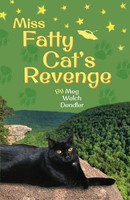 Meg Welch Dendler | Miss Fatty Cat's Revenge | Taschenbuch | Englisch (2014)