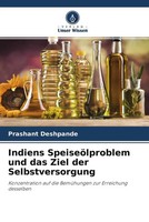 Prashant Deshpande | Indiens SpeiseöLproblem Und Das Ziel Der Selbstversorgung