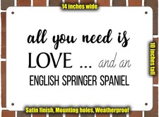 Metal Sign - English Springer Spaniel Love - 14x10 inches